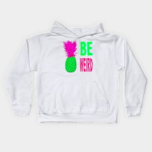 Be Weird Kids Hoodie